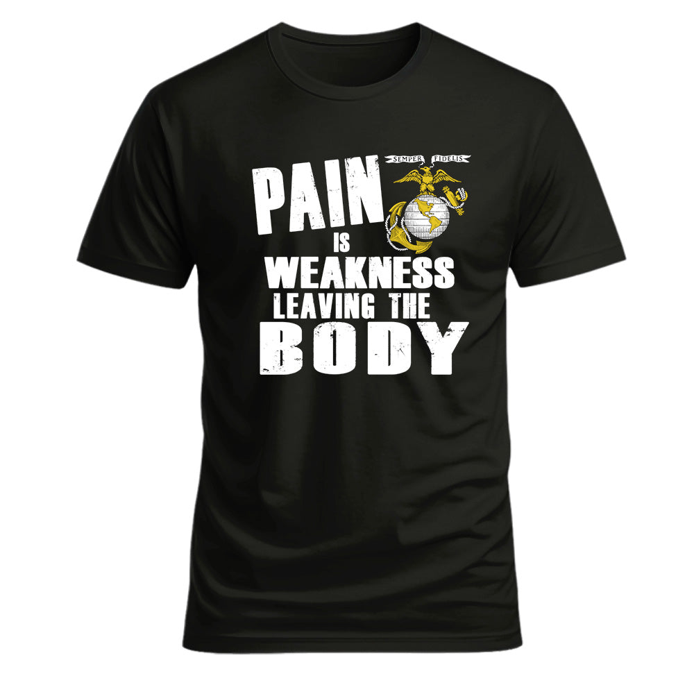 USMC Pain is Weakness Leaving The Body T Shirt – Military Veteran Products